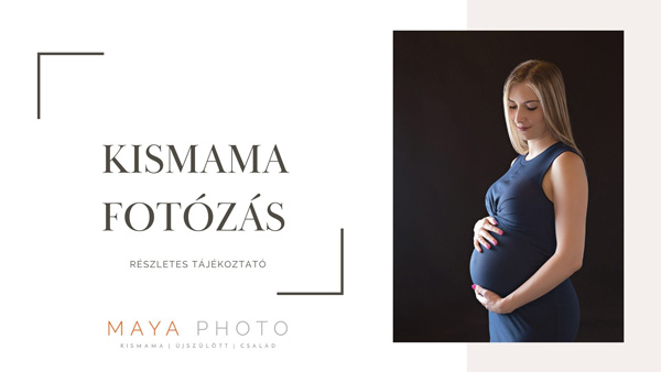 Kismama fotózás - Részletes tájékoztató | MAYAPHOTO.HU
